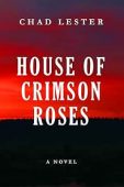 House of Crimson Roses Chad Lester