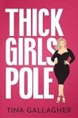 Thick Girls Pole Tina Gallagher