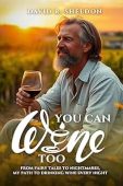 You Can Wine Too David Sheldon