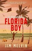 Adventures of a Florida Jim Melvin