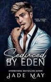 Seduced by Eden A Jade May