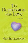 To Depression With Love Marsha Jacobson