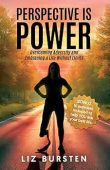 Perspective is Power Overcoming Liz Bursten