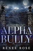Alpha Bully Renee Rose