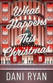 What Happens This Christmas Dani Ryan