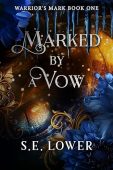 Marked by a Vow S.E. Lower