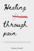 Healing Through Pain A Husam  Alsoufi