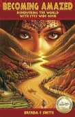 Becoming Amazed Discovering the Brenda Smith