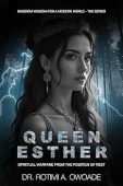 Queen Esther Spiritual Warfare Dr. Rotimi  Owoade 