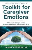 Toolkit for Caregiver Emotions Deidre Edwards