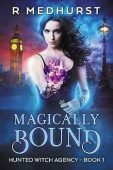Magically Bound An Urban Rachel Medhurst
