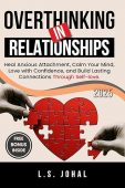 OVERTHINKING IN RELATIONSHIPS L.S. JOHAL