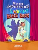 Mister Moonfeld's Shadow Dance Mister Moonfeld