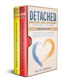 Detached Anxious and Avoidant Kai M. Jordan