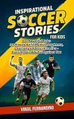 Inspirational Soccer Stories for Virgil Fernandino
