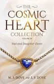 Cosmic Heart Collection Volume M J Dove