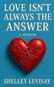 Love Isn't Always the Shelley Levisay