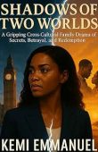 Shadows of Two Worlds Kemi Emmanuel