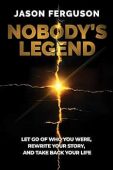 Nobody’s Legend Let Go Jason  Ferguson