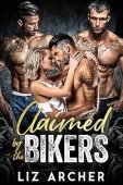 Claimed by the Bikers Liz Archer