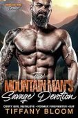 Mountain Man's Savage Devotion Tiffany  Bloom
