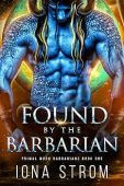 Found by the Barbarian Iona Strom
