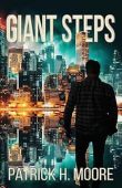 Giant Steps A Nick Patrick H.  Moore