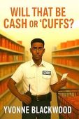 Will That be Cash Yvonne Blackwood