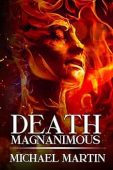 Death Magnanimous Michael  Martin