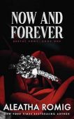 NOW AND FOREVER Aleatha Romig