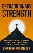 Extraordinary Strength Building an Giordano Nunemaker