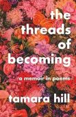 Threads of Becoming A Tamara Hill