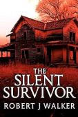 Silent Survivor Robert J Walker
