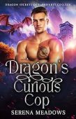 Dragon's Curious Cop Serena Meadows