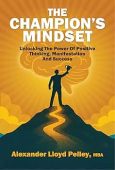 Champion’s Mindset Unlocking the Alexander Lloyd Pelley