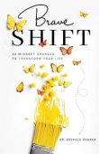 Brave Shift 30 Mindset Michele Kehrer