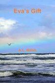 Eva's Gift A. L. Walsh