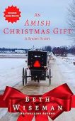 An Amish Christmas Gift Beth  Wiseman
