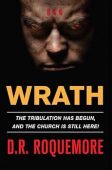 Wrath - A Novel D.R. Roquemore