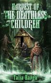 Harvest of the Deathless Talia Haven