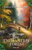 Welcome To Enchanted Forest Rebecca Himmel Glassman