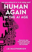 Human Again In the J.D. Macpherson