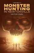 Monster Hunting in Newtonville Viktor Csák