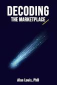Decoding the Marketplace Alan Louis