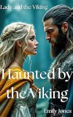 Haunted by the Viking Emily Jones