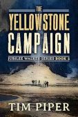 Yellowstone Campaign (Jubilee Walker Tim Piper
