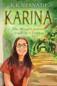 Karina One Woman's Journey K. K. Biernath