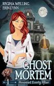 Ghost Mortem A Cozy ReGina Welling