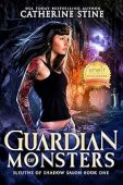Guardian of Monsters Catherine Stine