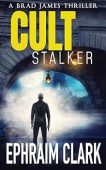 Cult Stalker Ephraim Clark